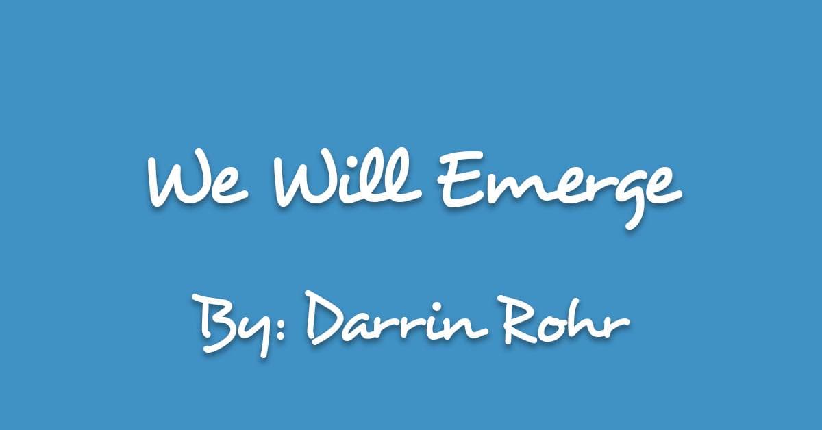 We Will Emerge