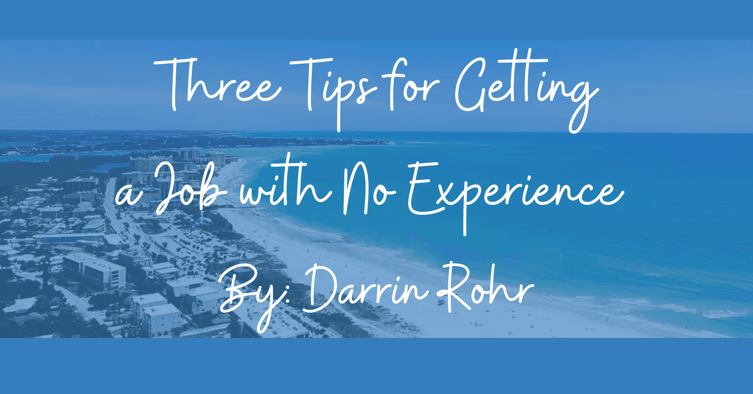 Three Tips for Getting a Job with No Experience