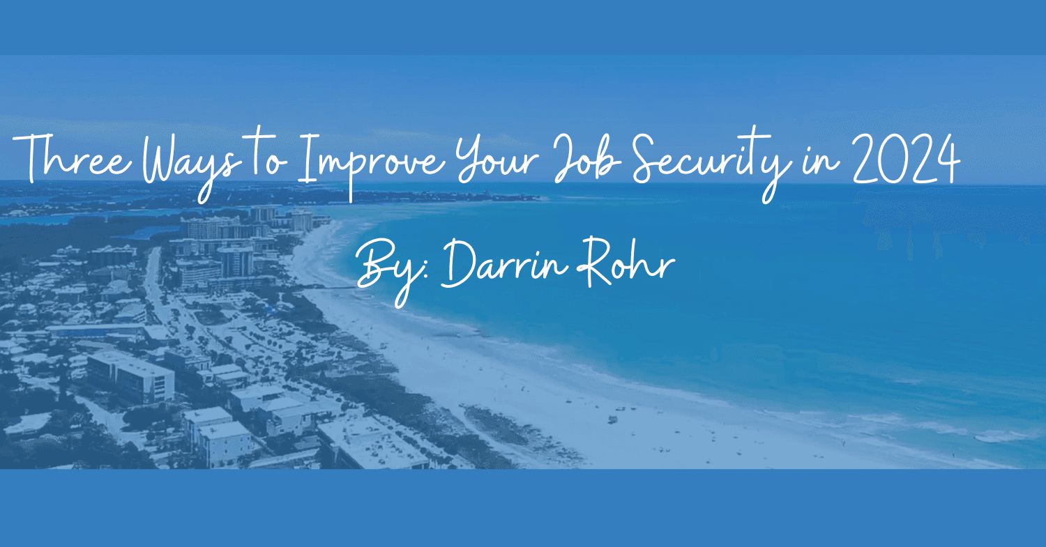 Three Ways to Improve Your Job Security in 2024