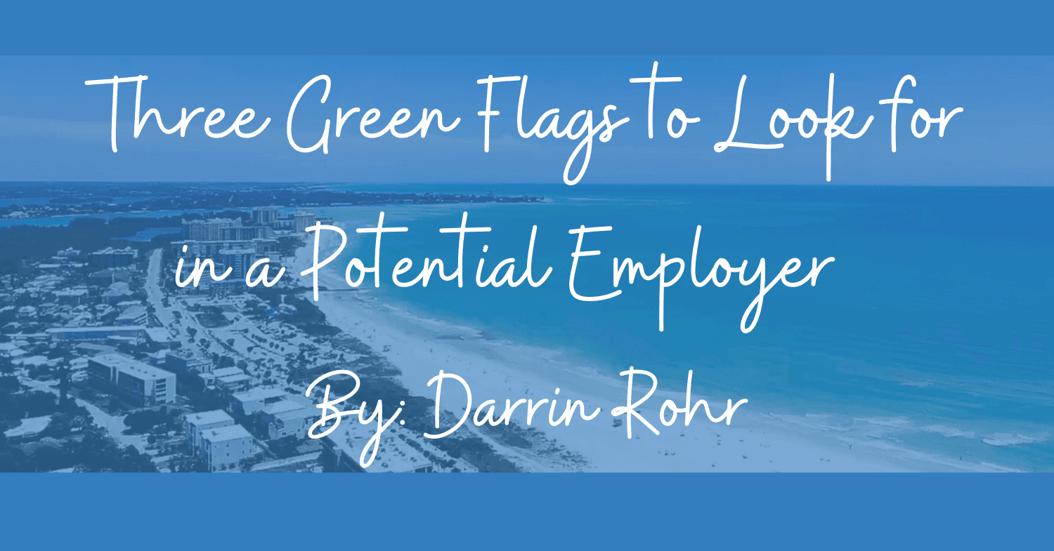 Three Green Flags to Look for in a Potential Employer