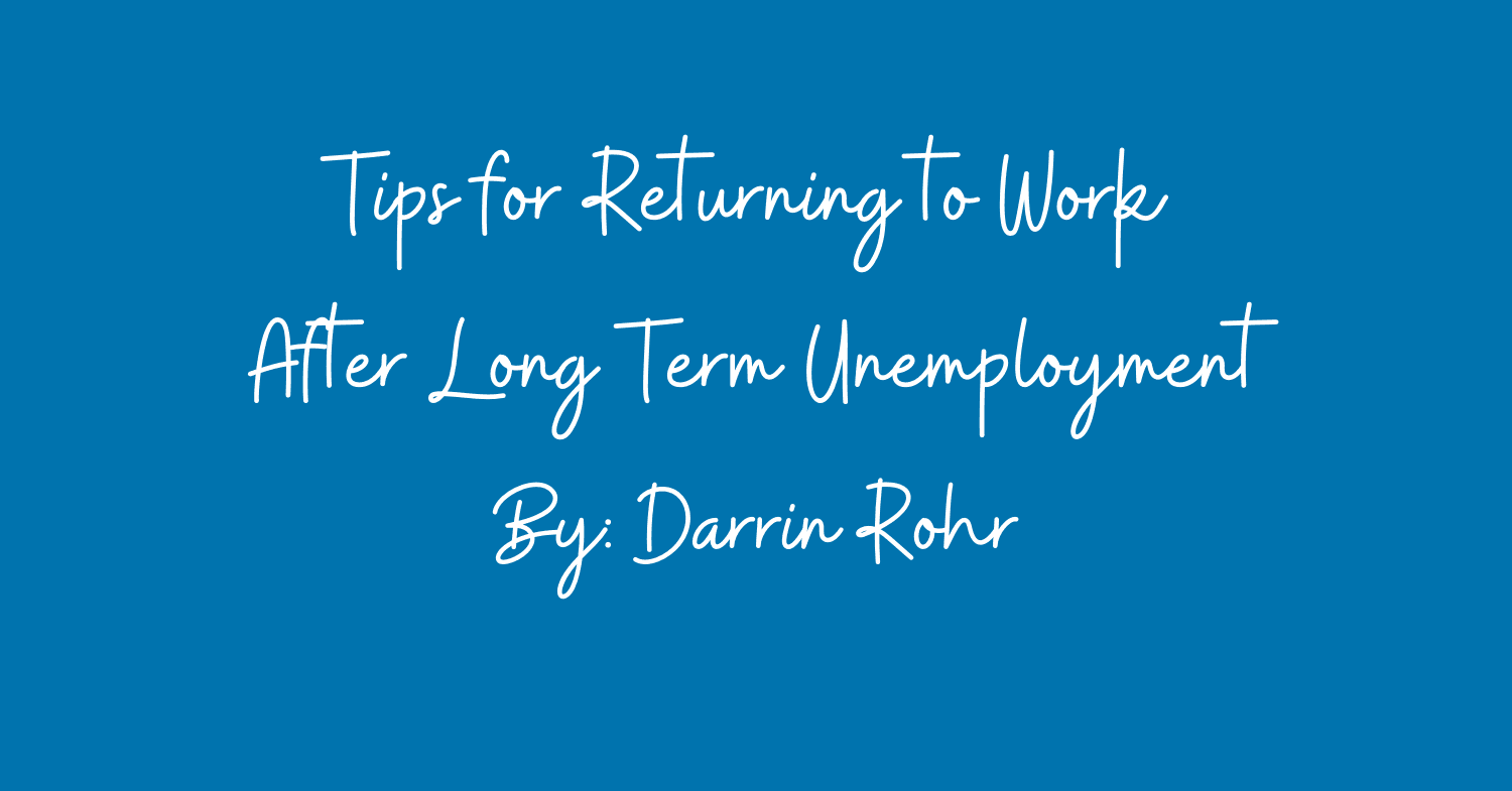 Tips for Returning to Work After Long-Term Unemployment