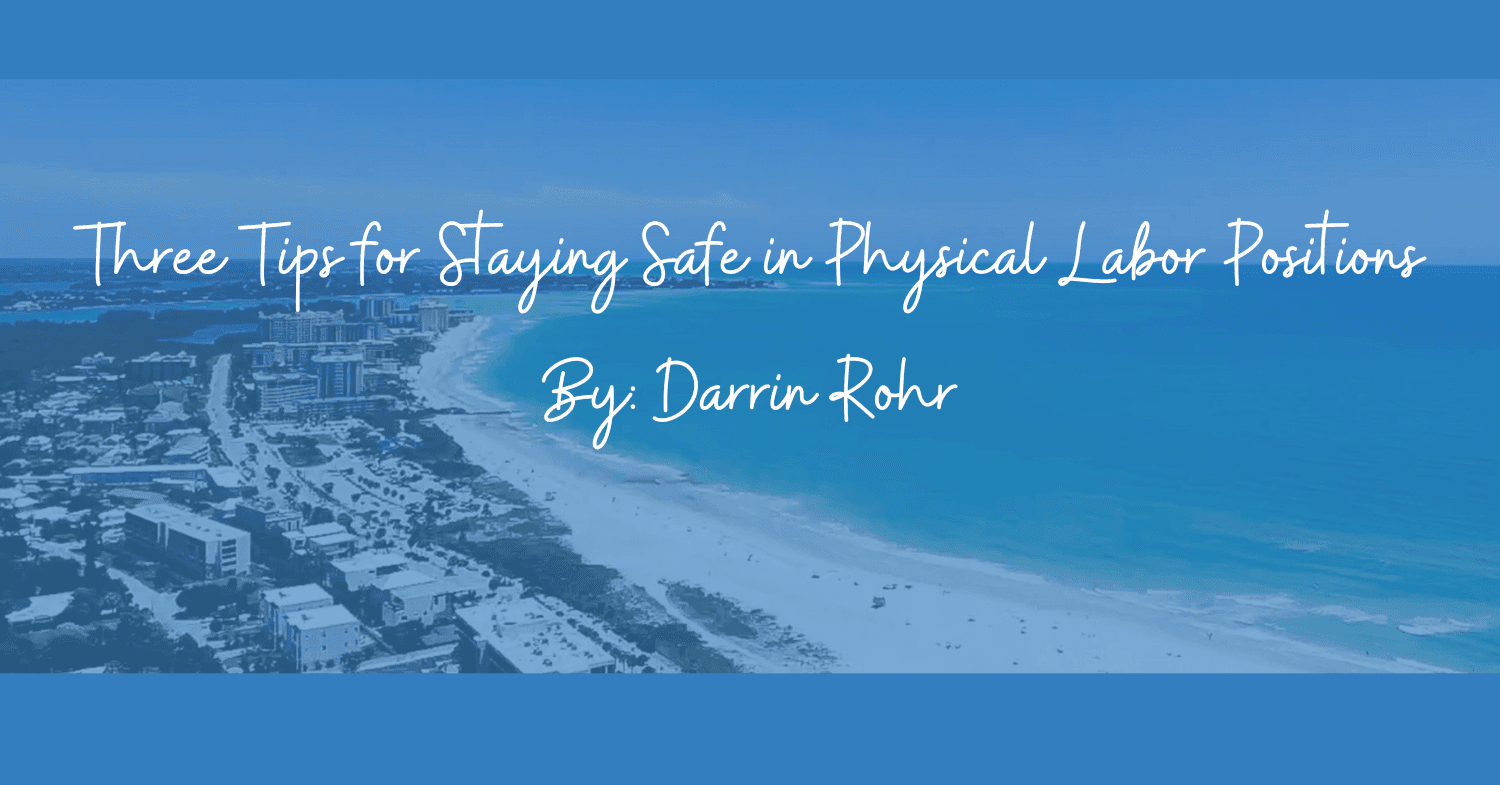 Three Tips for Staying Safe in Physical Labor Positions