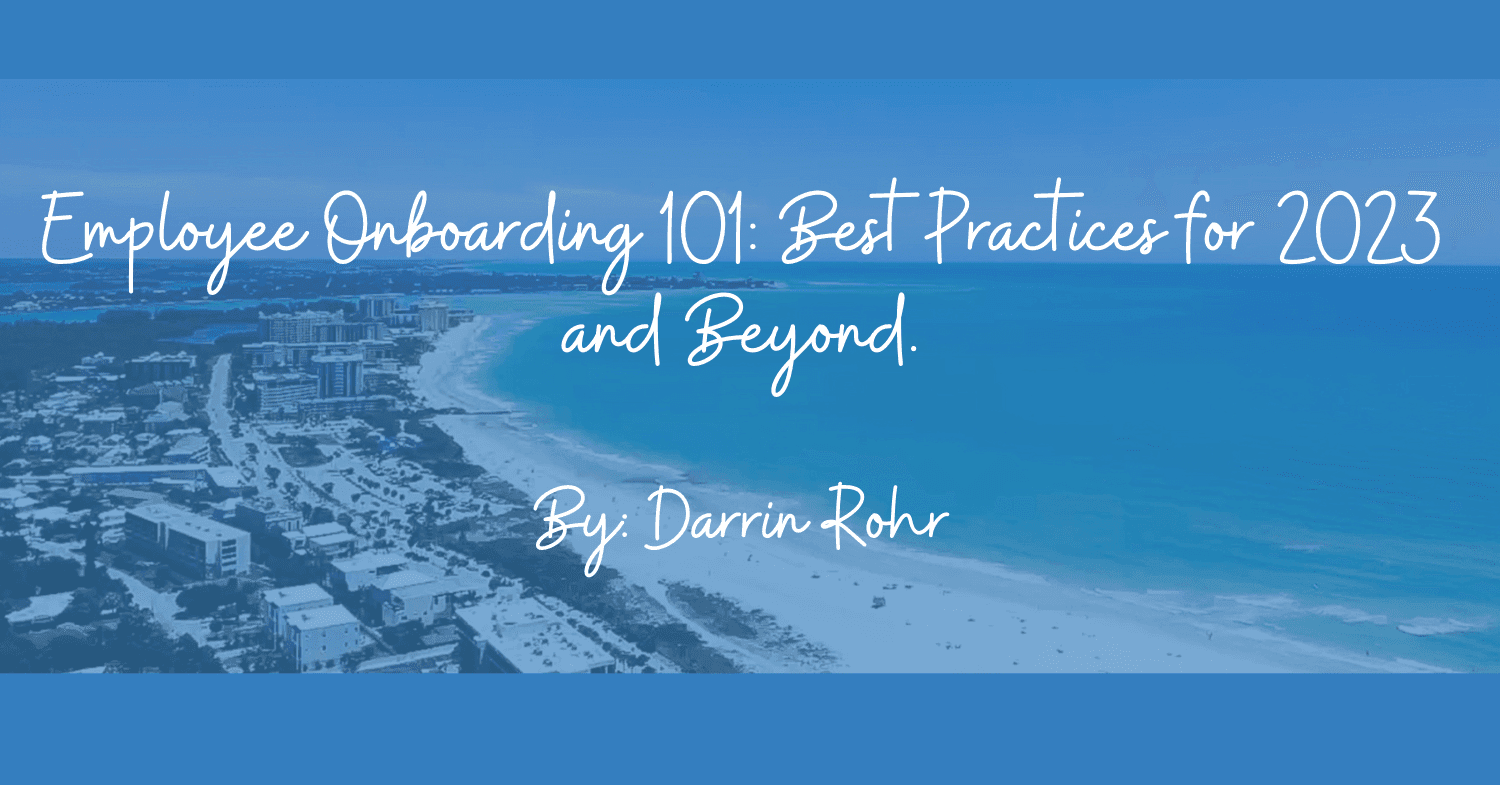 Employee Onboarding 101: Best Practices for 2023 and Beyond