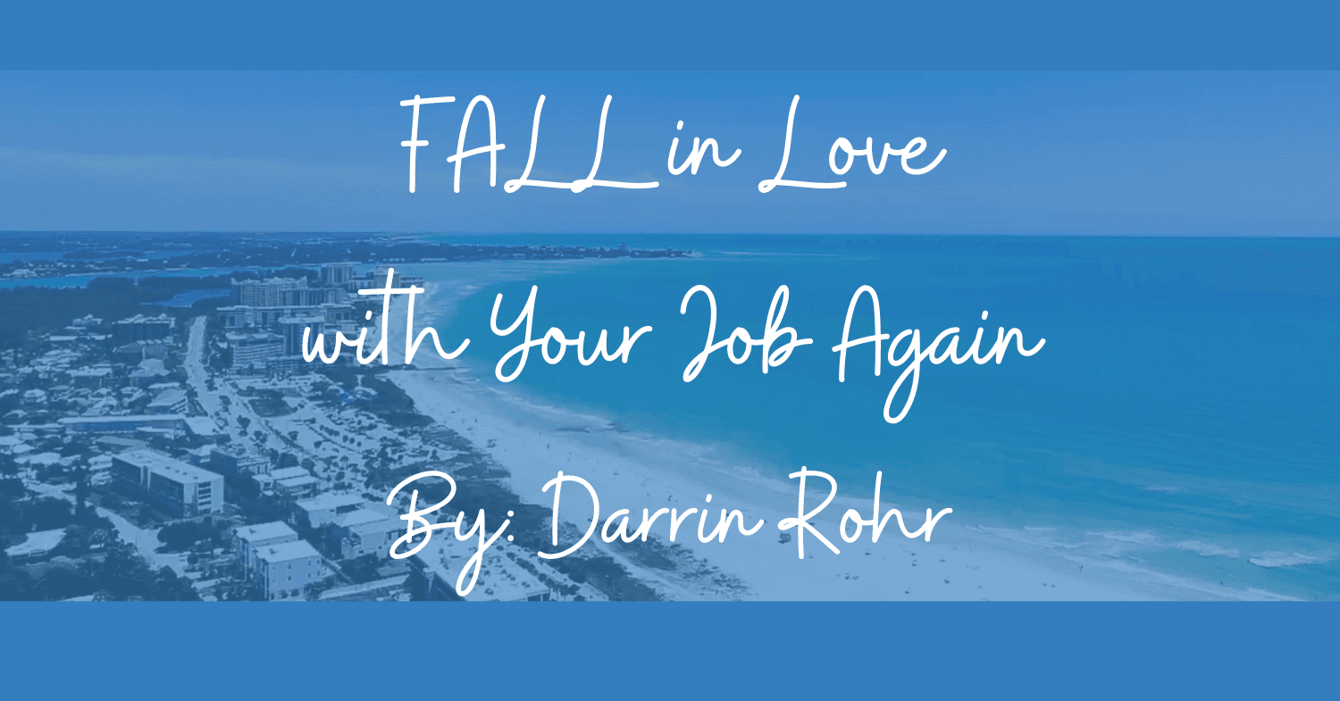 FALL in Love with Your Job Again