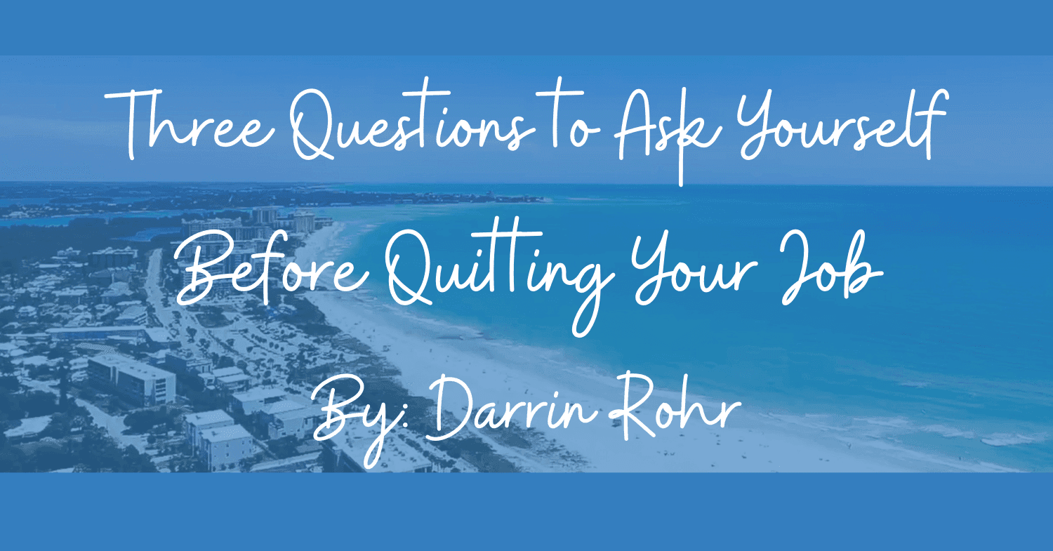 Three Questions to Ask Yourself Before Quitting Your Job