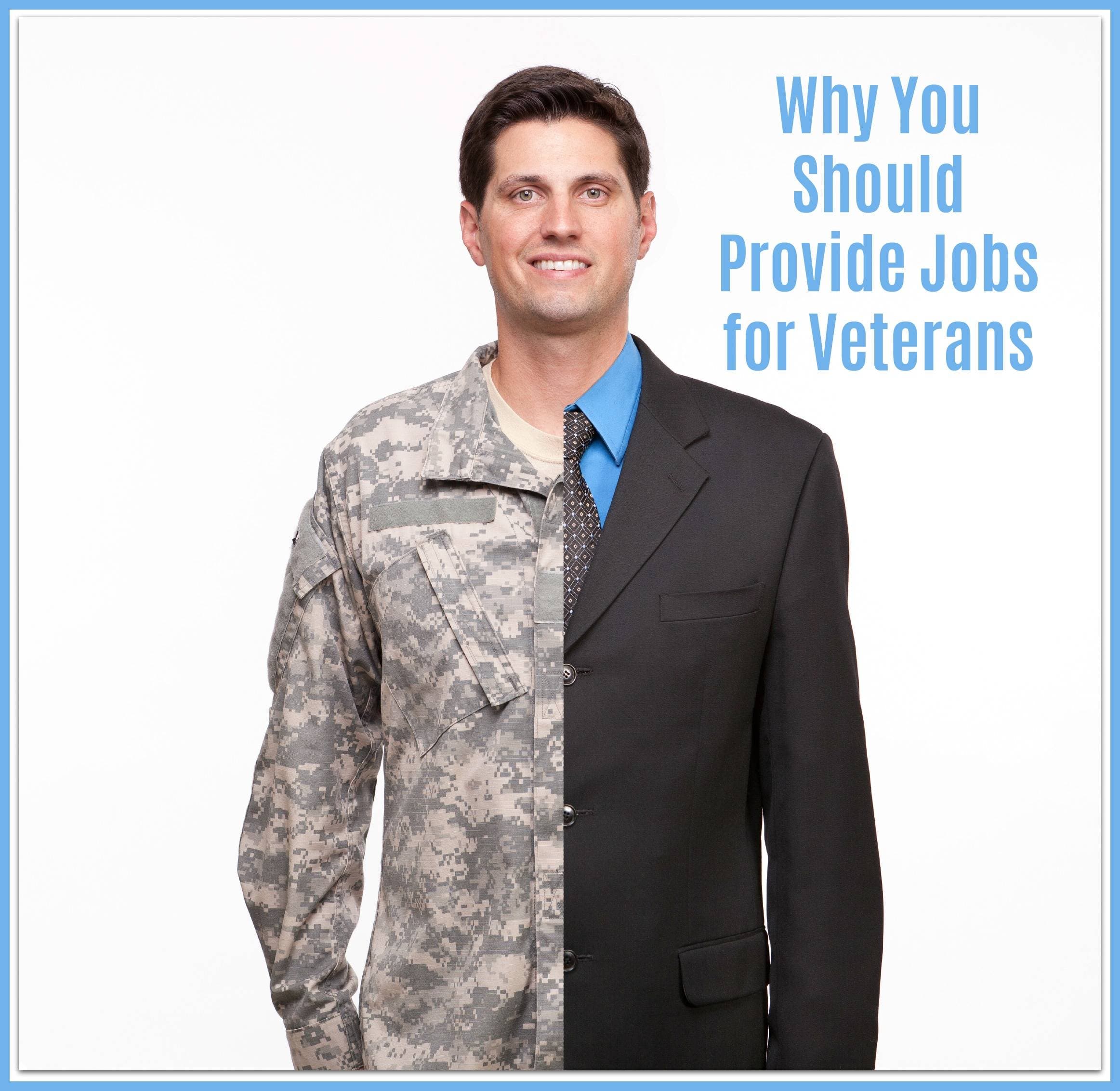 Why You Should Provide Jobs for Veterans