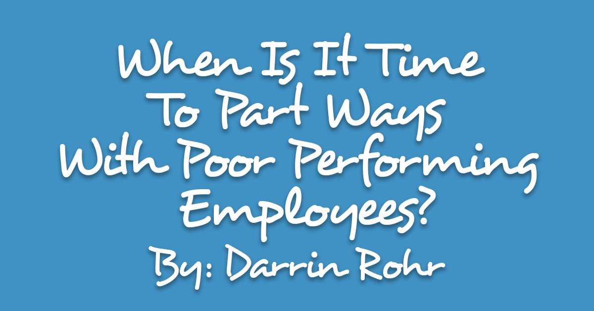 When Is It Time To Part Ways With Poor Performing Employees?
