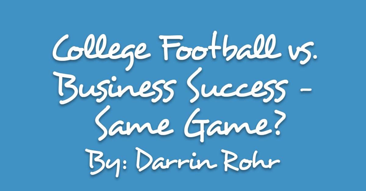 College Football vs. Business Success – Same Game?