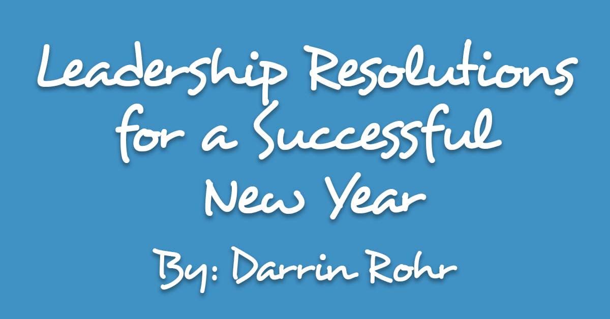 Leadership Resolutions for a Successful New Year