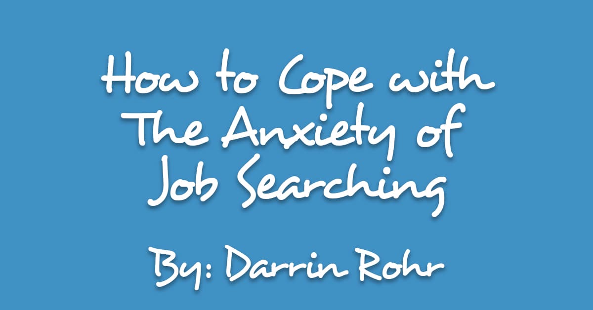 How to Cope with The Anxiety of Job Searching