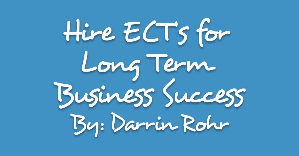 Hire ECT’s for Long Term Business Success