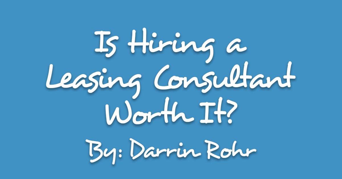Is Hiring a Leasing Consultant Worth It?
