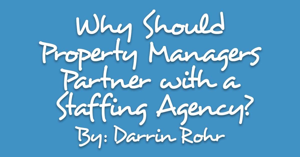 Why Should Property Managers Partner with a Staffing Agency?
