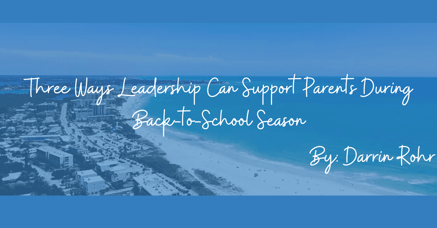 Three Ways Leadership Can Support Parents During Back-to-School Season