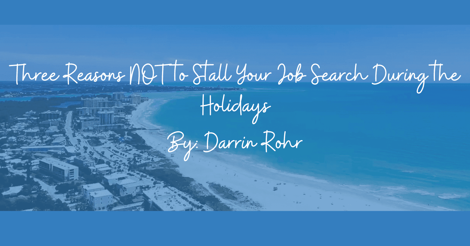 Three Reasons NOT to Stall Your Job Search During the Holidays