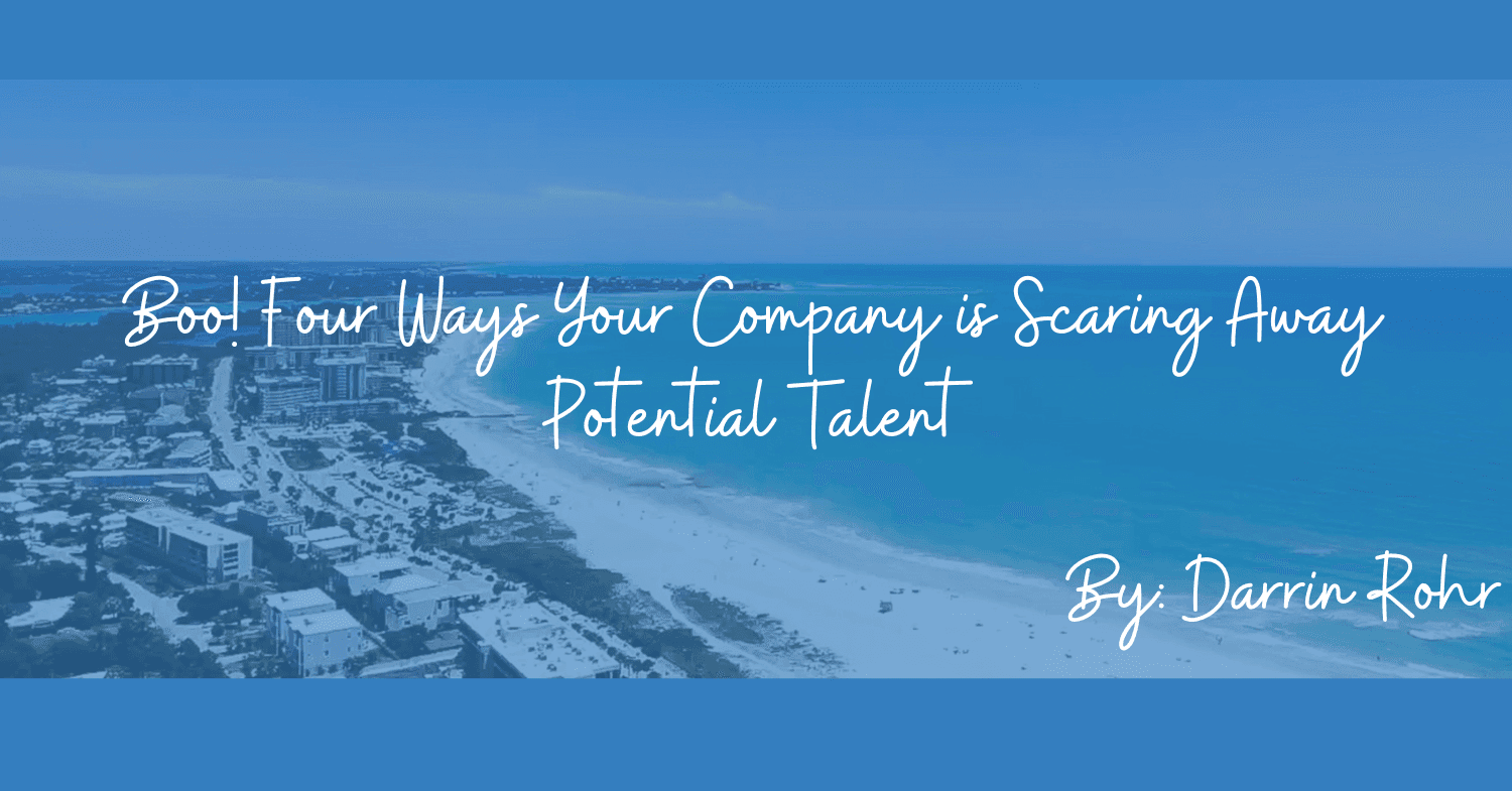 Boo! Four Ways Your Company is Scaring Away Potential Talent