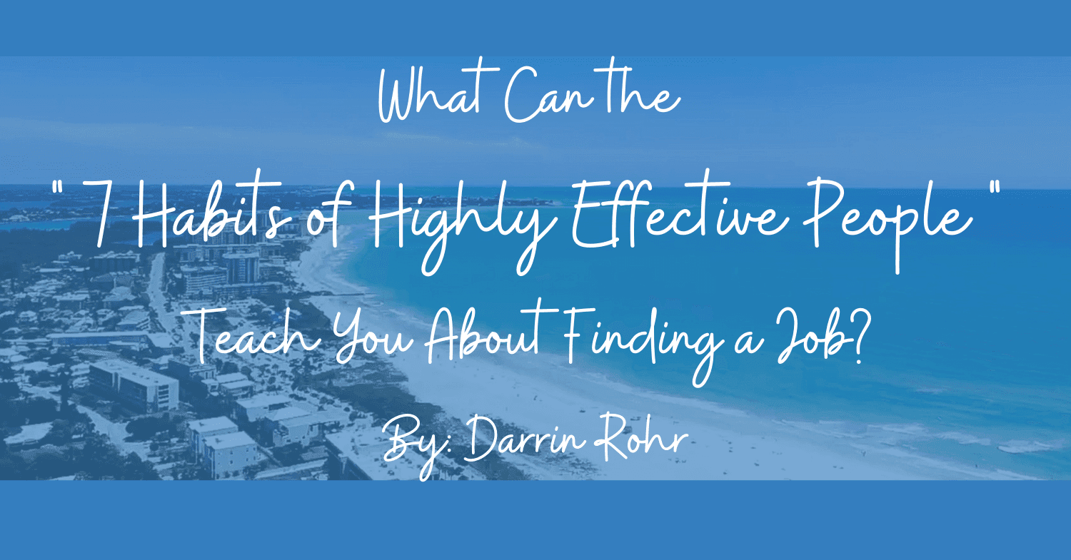 What Can the “7 Habits of Highly Effective People” Teach You About Finding a Job?