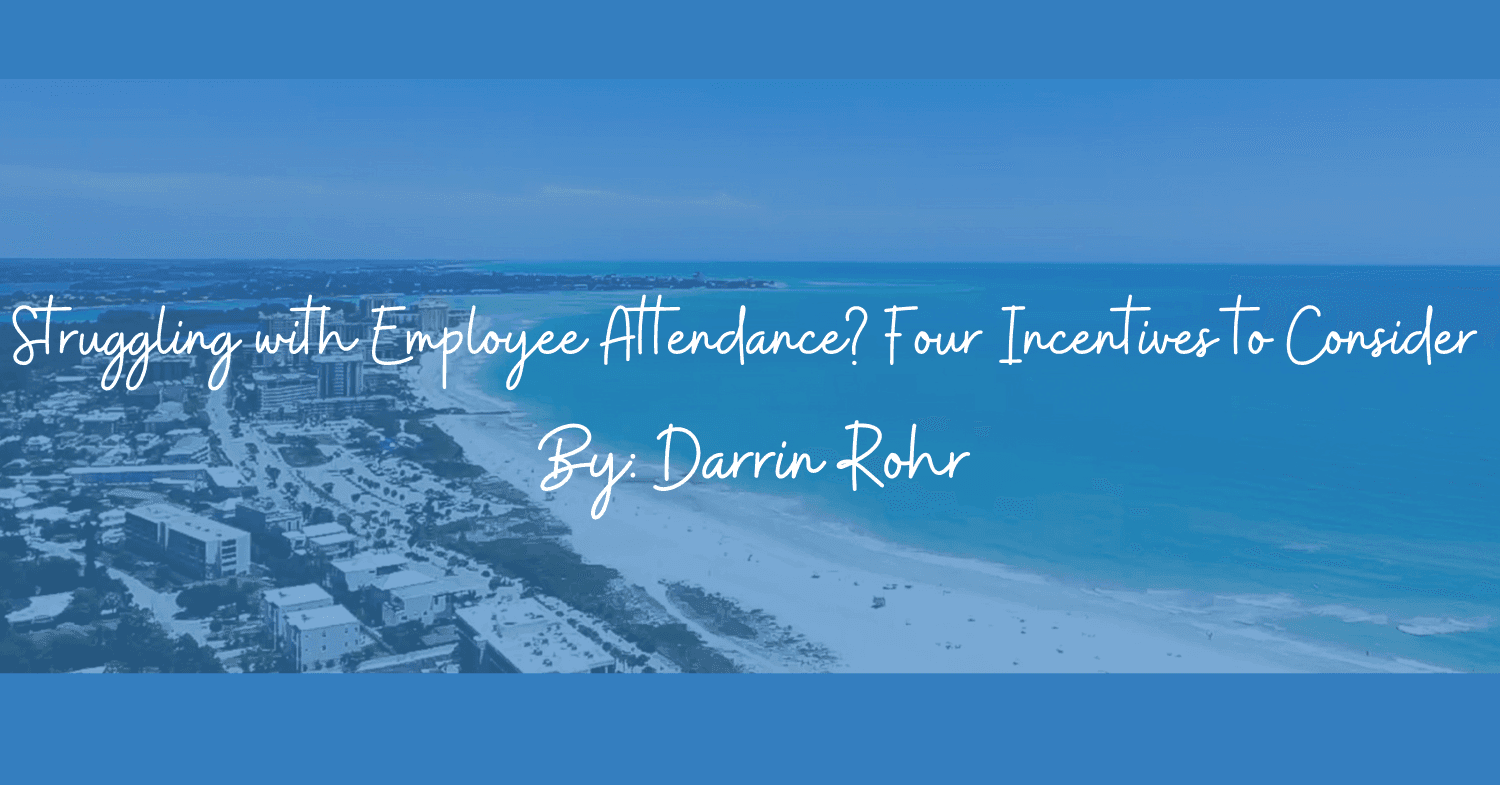 Struggling with Employee Attendance? Four Incentives to Consider