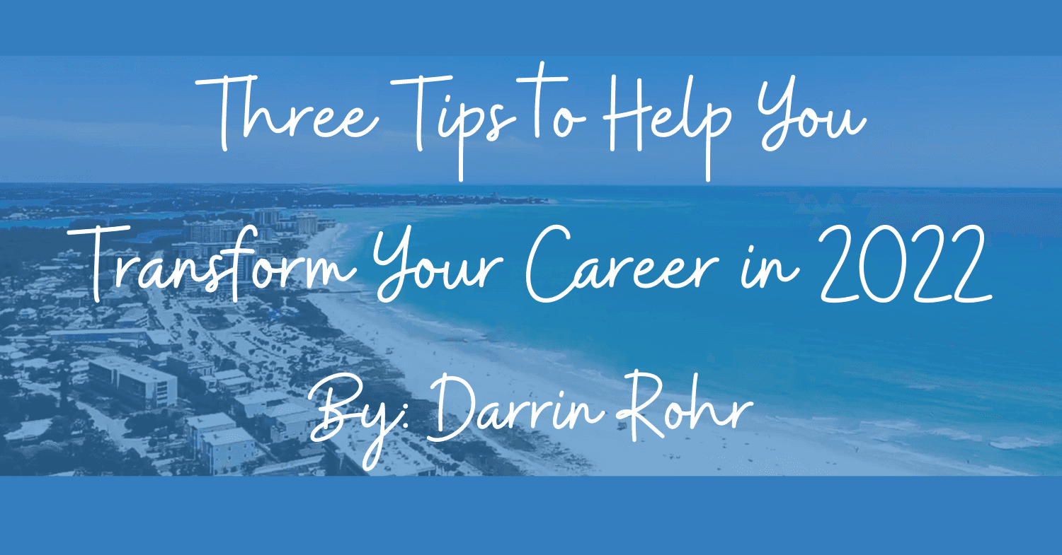 Three Tips to Help You Transform Your Career in 2022
