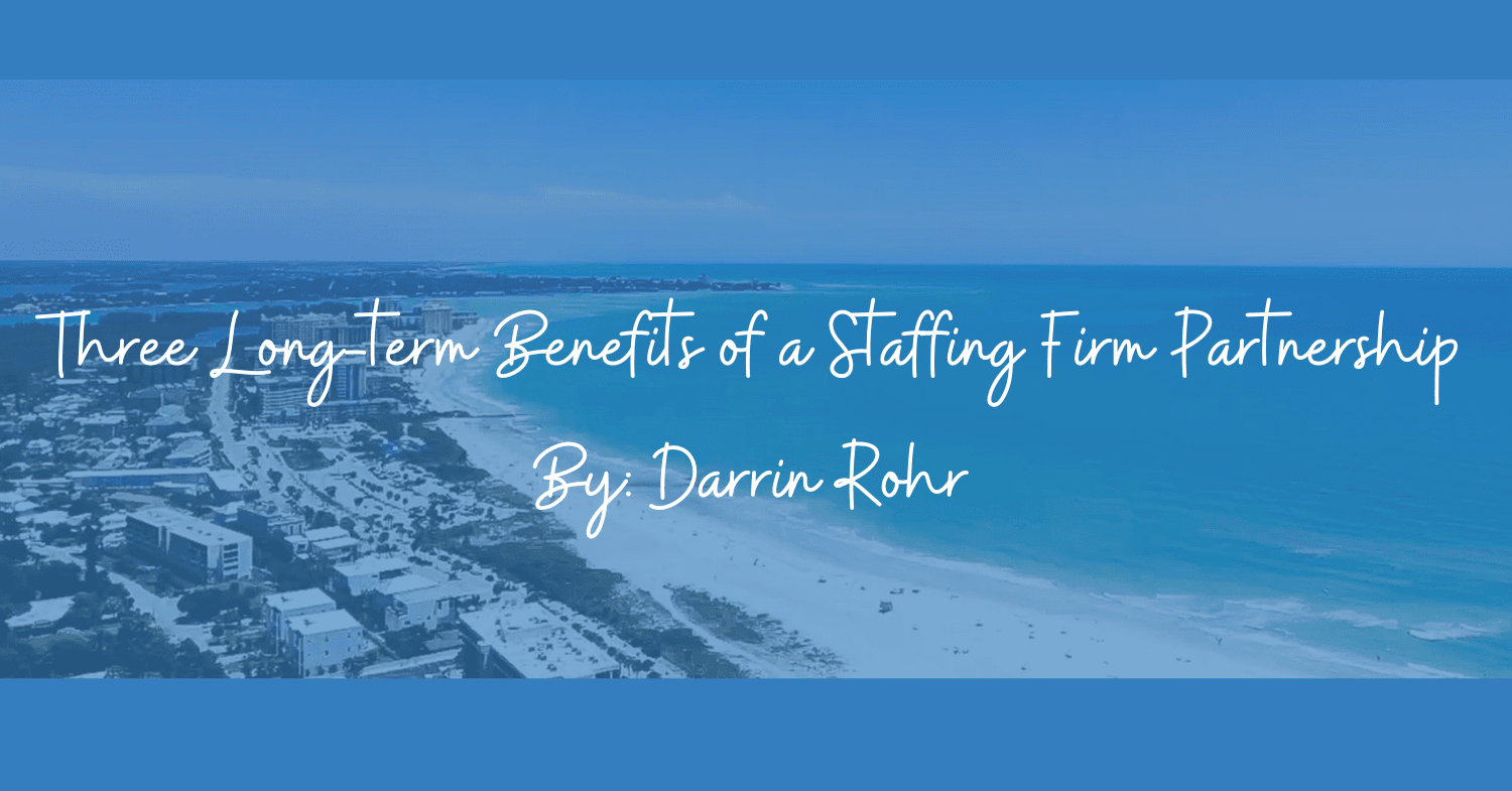 Three Long-term Benefits of a Staffing Firm Partnership