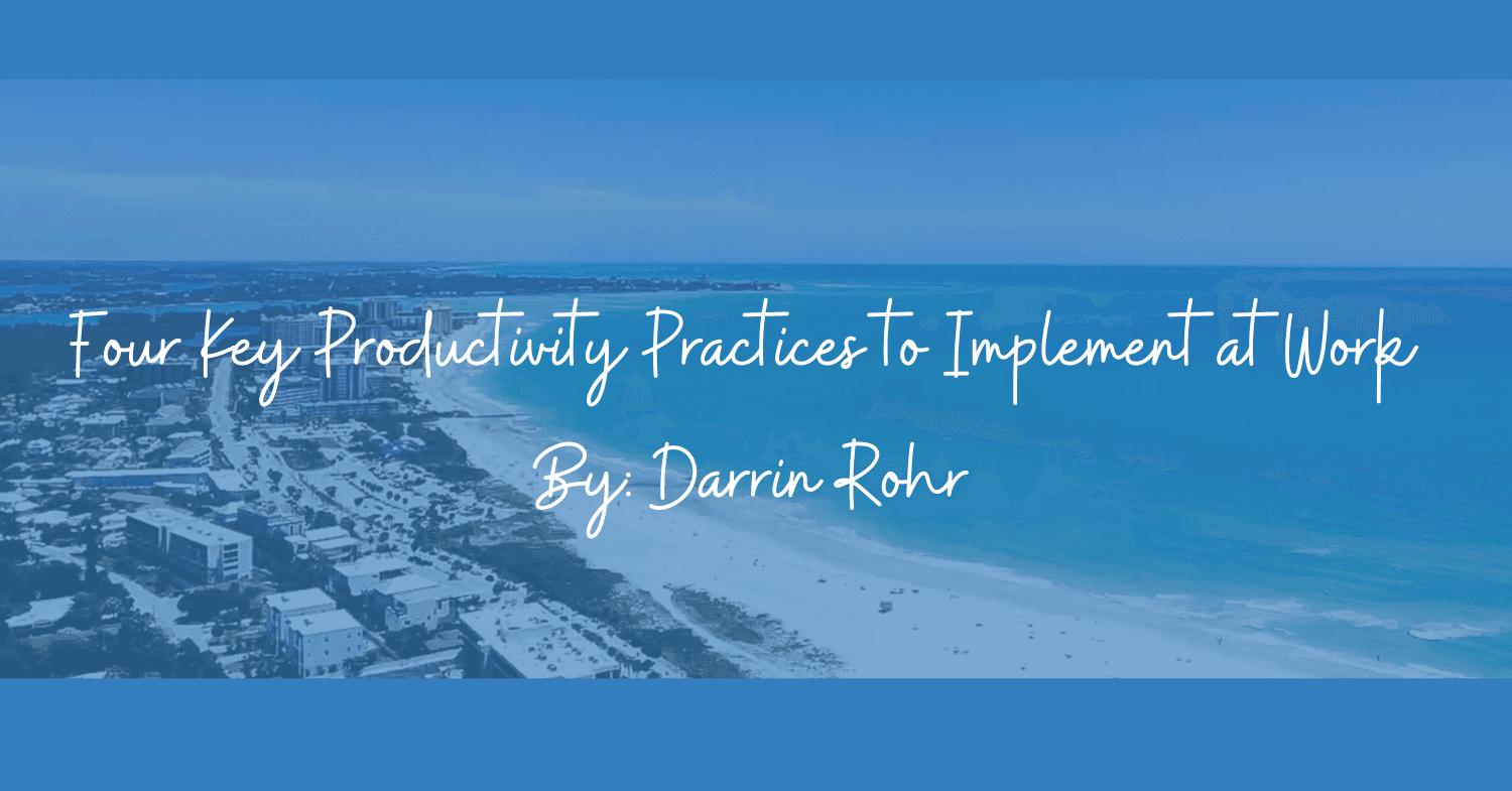 Four Key Productivity Practices to Implement at Work